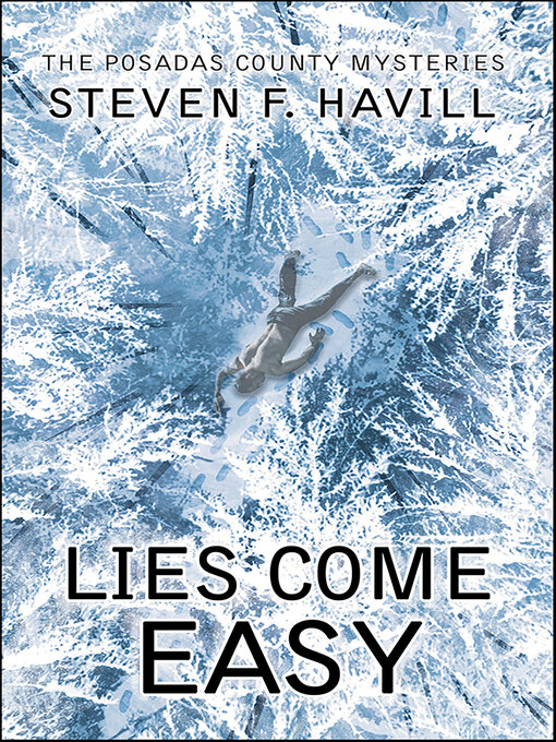 Title details for Lies Come Easy by Steven F. Havill - Available